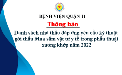 Thông báo danh sách nhà thầu đáp ứng yêu cầu kỹ thuật gói thầu Mua sắm vật tư y tế trong phẫu thuật xương khớp năm 2022